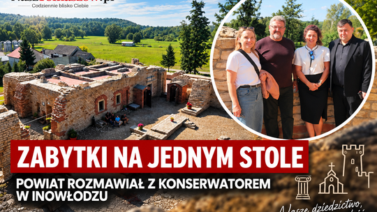 Zabytki na jednym stole. Powiat rozmawiał z konserwatorem w Inowłodzu. O które obiekty chodzi?