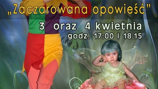 "Zaczarowana opowieść" w O.K Tkacz