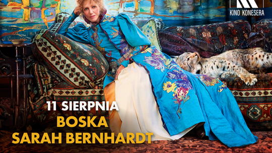 Zapraszamy do Kina Konesera: Boska Sarah