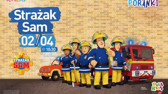 Zapraszamy na kolejną porcję filmowych niespodzianek w nowej odsłonie - Filmowe Poranki: Strażak Sam, cz. 7.