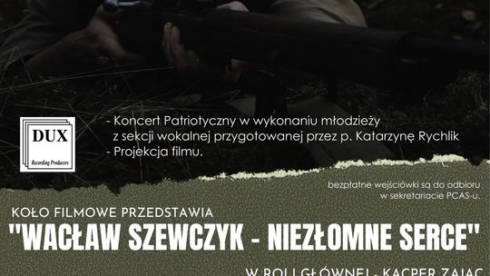 Zapraszamy na projekcje filmu -  "Wacław Szewczyk - niezłomne  serce"