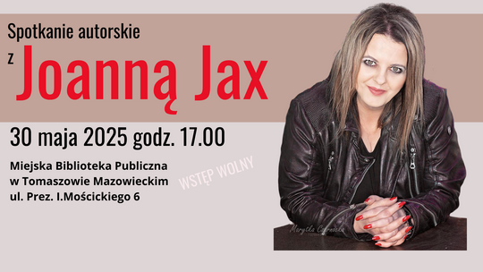 Zapraszamy na spotkanie z Joanną Jax