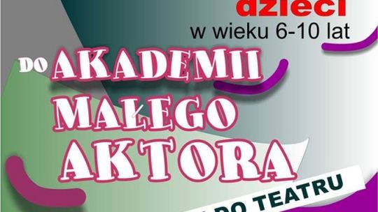 Zaproszenie do Akademii Młodego Aktora