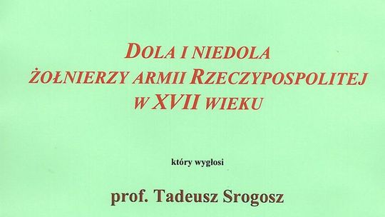 Zaproszenie na odczyt "Dola i niedola żołnierzy Armii Rzeczypospolitej w VII wieku"