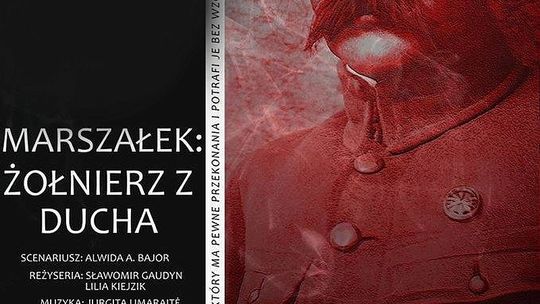Zaproszenie na spektakl we Włókniarzu "Marszałek: żołnierz z ducha"