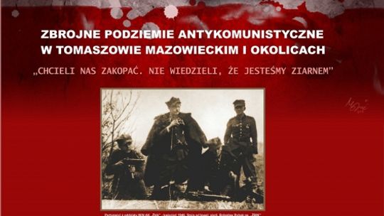 Zaproszenie na wystawę Zbrojne Podziemie Antykomunistyczne w Tomaszowie Mazowieckim i jego okolicach