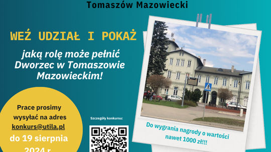 Zmienić tomaszowski dworzec. Weź udział w konkursie fotograficznym