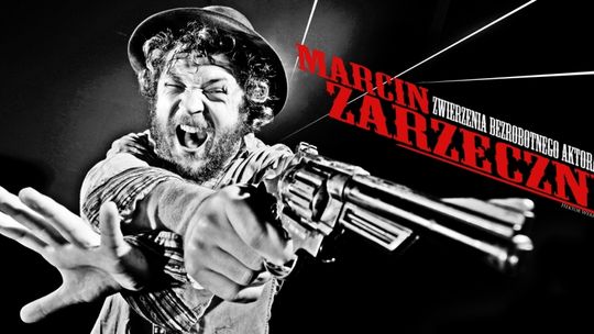 „Zwierzenia bezrobotnego aktora”
