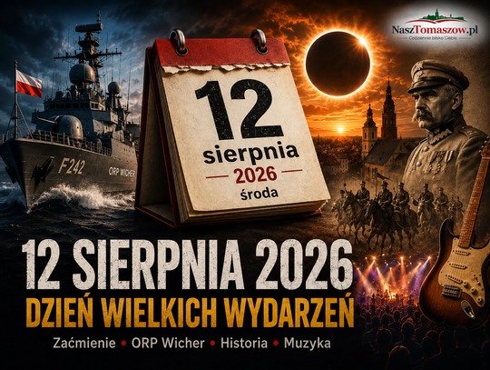 12 sierpnia: Wicher wraca na Bałtyk, a Słońce zgaśnie nad Tomaszowem. Dzień pełen historii i symboli