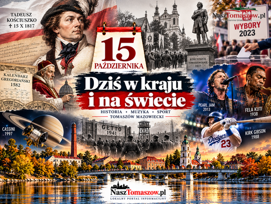 15 października w historii. Kościuszko, niezwykły Tomaszów sprzed 109 lat i wybory, które zmieniły Polskę