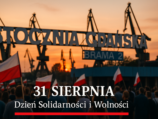 31 sierpnia – Dzień Solidarności i Wolności. Pamięć o Sierpniu ’80, który zmienił Polskę i Europę 31 sierpnia – Dzień Solidarności i Wolności. Pamięć o Sierpniu ’80, który zmienił Polskę i Europę