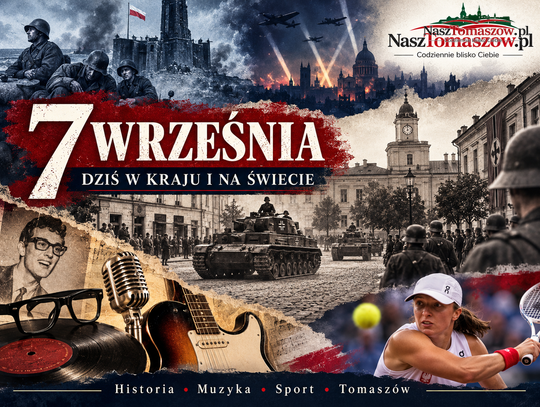 7 września. Westerplatte milknie, Tomaszów zajmują Niemcy. Buddy Holly, Borodino i mecz Świątek