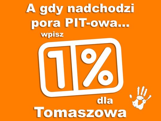 A gdy nadchodzi pora PIT-owa, wpisz 1% dla Tomaszowa