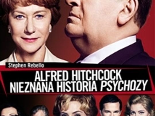 Alfred Hitchcock. Nieznana historia Psychozy