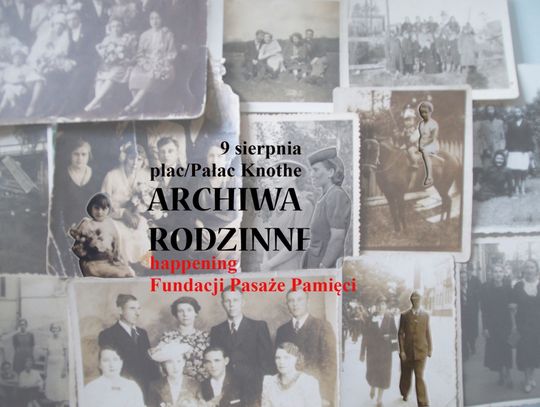 Archiwa Rodzinne to pierwszy happening Fundacji Pasaże Pamięci.