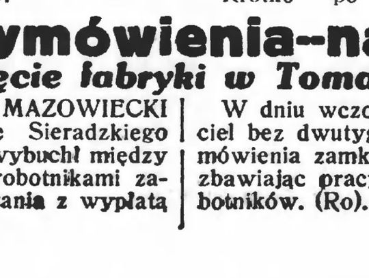 Bez wymówienia - na bruk. Zamknięcie fabryki w Tomaszowie