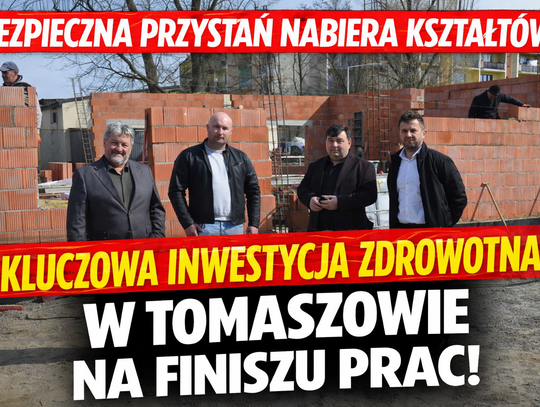 „Bezpieczna Przystań” nabiera kształtów. Kluczowa inwestycja zdrowotna w Tomaszowie na finiszu prac konstrukcyjnych