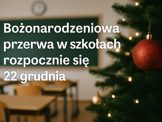 Bożonarodzeniowa przerwa w szkołach rozpocznie się 22 grudnia