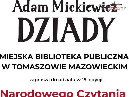„Ciemno wszędzie, głucho wszędzie…”? Niekoniecznie. W Tomaszowie zabrzmią „Dziady” Mickiewicza