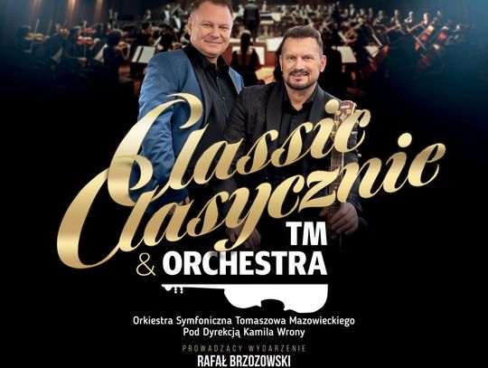 Classic… klasycznie! Symfoniczny show w Arenie Lodowej