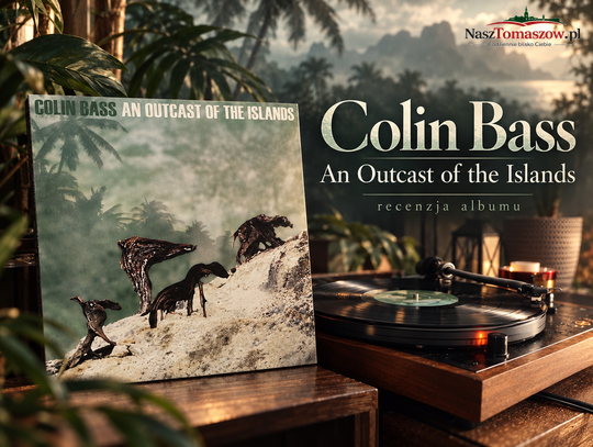 Colin Bass – „An Outcast of the Islands”. Wygnaniec z wysp, który odnalazł dom nad Wisłą