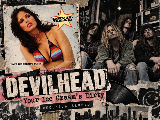 Devilhead – „Your Ice Cream’s Dirty”. Brudne lody, rodzinne duchy i muzyka, której Seattle nie potrafiło oswoić