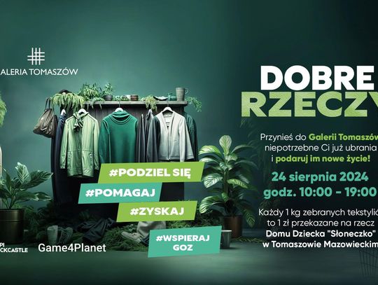 „DOBRE RZECZY”, czyli wielka zbiórka ubrań i innych tekstyliów w Galerii Tomaszów