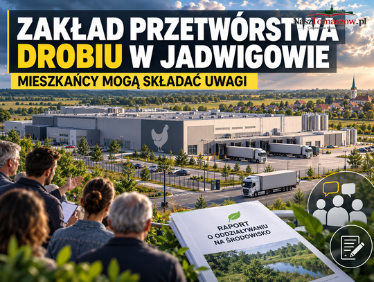 Duży zakład przetwórstwa drobiu w Jadwigowie. Mieszkańcy mogą już składać uwagi