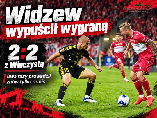 Dwa razy prowadzili, znów nie wygrali. Widzew remisuje z Wieczystą 2:2