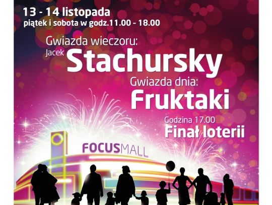 Dwudniowa impreza urodzinowa i Jacek Stachursky w Focus Mall Piotrków Trybunalski