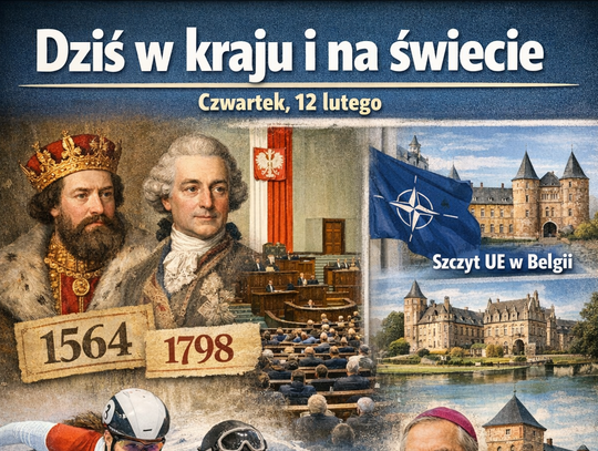 Dziś w kraju i na świecie (czwartek, 12 lutego)