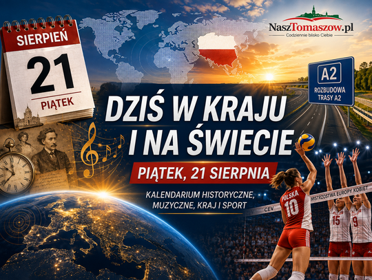 Dziś w kraju i na świecie – piątek, 21 sierpnia