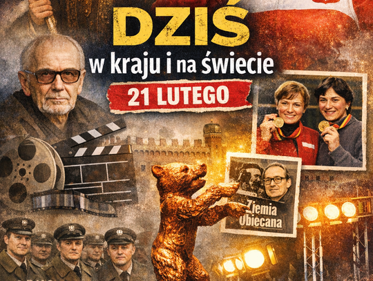 Dziś w kraju i na świecie (sobota, 21 lutego) Dziś w kraju i na świecie (sobota, 21 lutego)
