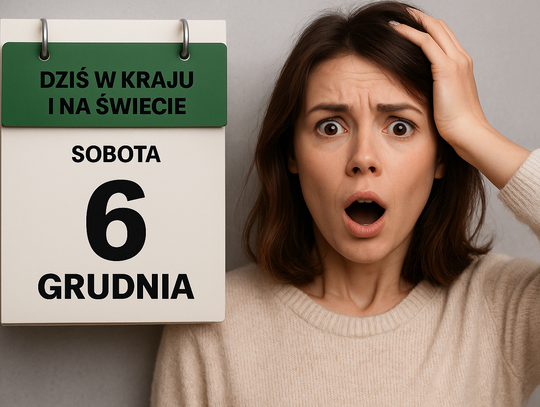 Dziś w kraju i na świecie (sobota, 6 grudnia)