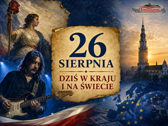 Dziś w kraju i na świecie. Środa, 26 sierpnia