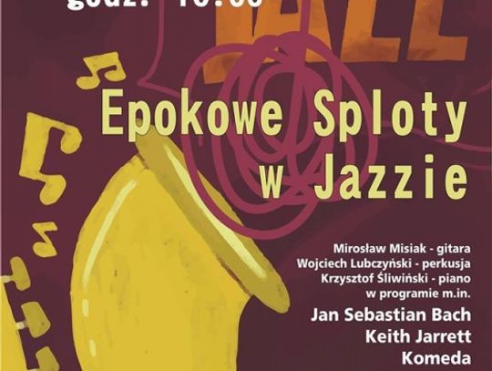"Epokowe sploty w jazzie" w Kawiarni artystycznej "Sploty"