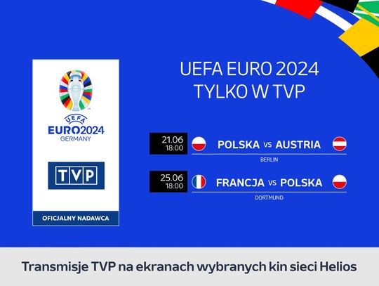 EURO 2024 na żywo na ekranach kin Helios  21 czerwiec – Polska vs. Austria