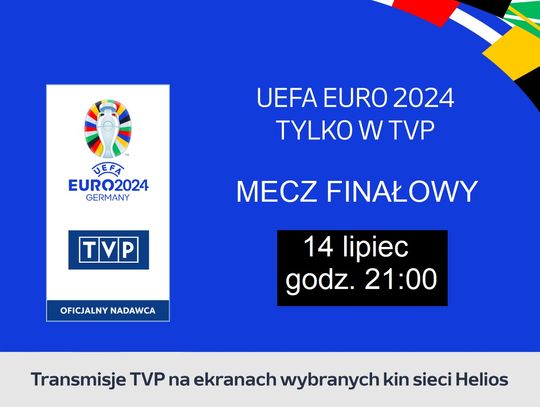 EURO 2024 na żywo na ekranach kin Helios  Finał 14.07 godz. 20:45