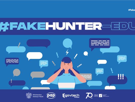 #FakeHunter-Edu – rusza ogólnopolska kampania edukacyjna na temat przeciwdziałania dezinformacji