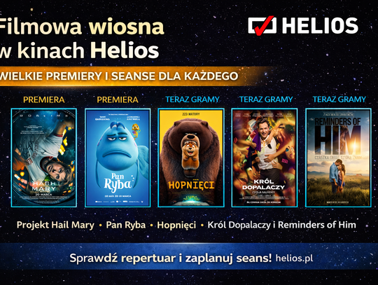 Filmowa wiosna w kinach Helios. Wielkie premiery, hity i seanse specjalne dla każdego