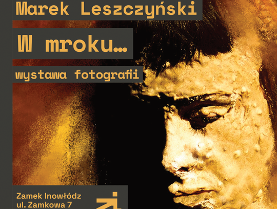 Fotografia Marka Leszczyńskiego w Zamku Inowłódz