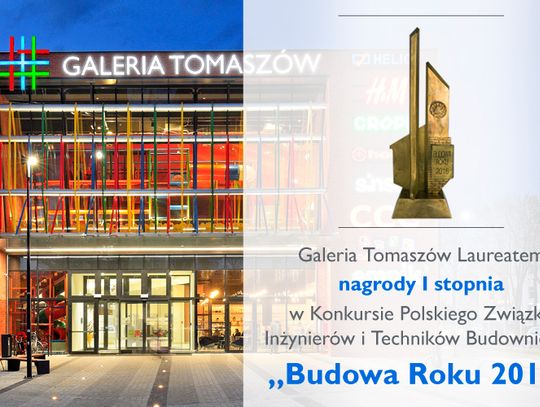 Galeria Tomaszów z tytułem „Budowa Roku 2016”