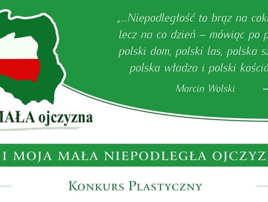 „Ja i moja Mała Niepodległa Ojczyzna”. Konkurs plastyczny