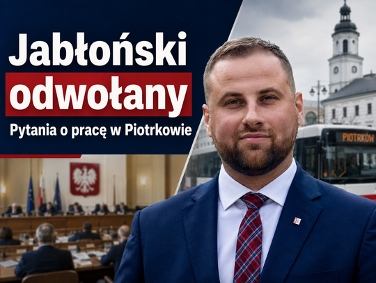 Jabłoński odwołany. Funkcja w Radzie stracona, pytania o Piotrków zostają