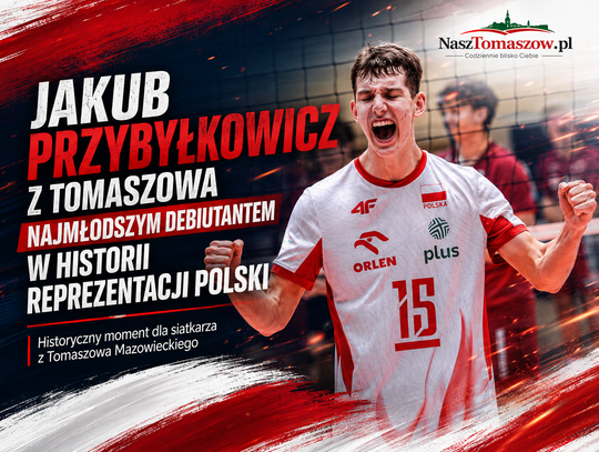 Jakub Przybyłkowicz z Tomaszowa najmłodszym debiutantem w historii reprezentacji Polski