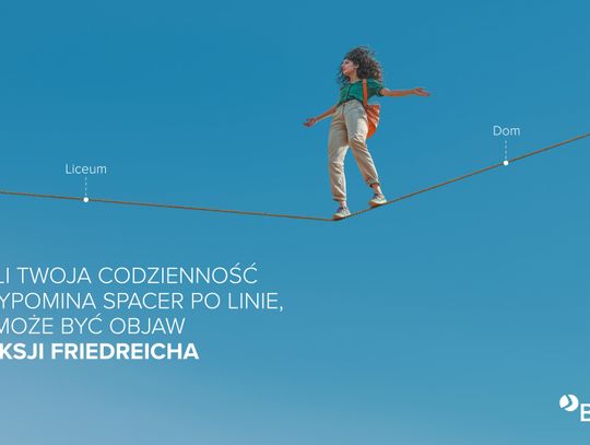 Jeśli Twoja codzienność przypomina spacer po linie, to może być objaw ataksji Friedreicha Jeśli Twoja codzienność przypomina spacer po linie, to może być objaw ataksji Friedreicha