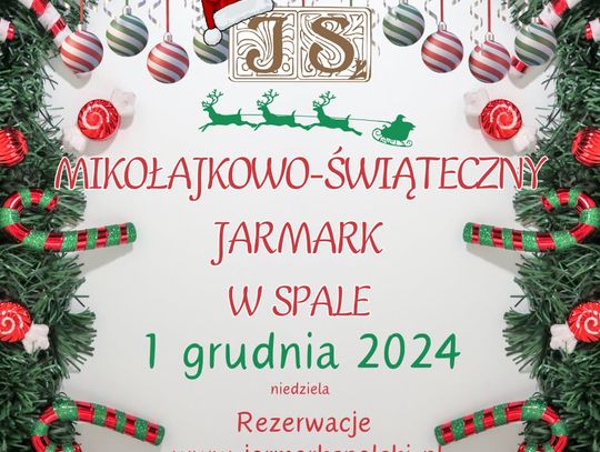 Już jutro Jarmark Świąteczny w Spale