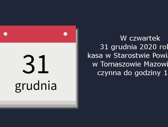 Kasa w Starostwie 31 grudnia 2020 roku czynna do godziny 11.30