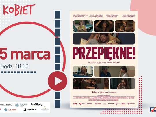 Kino Kobiet w marcu z poruszającą przedpremierą: „Przepiękne!”