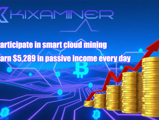 KixaMiner: Zyskaj do 5289 USD pasywnego dochodu dziennie dzięki kopaniu w chmurze
